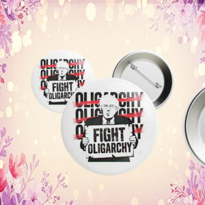 2025 Fight Oligarchy Button