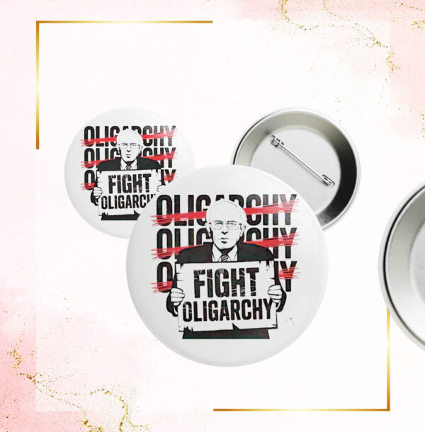 2025 Fight Oligarchy Button