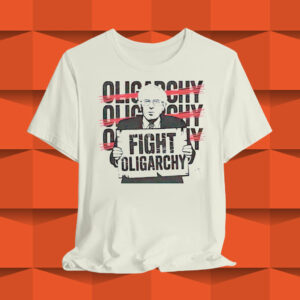 2025 Fight Oligarchy T-Shirt