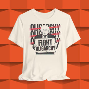 2025 Fight Oligarchy T-Shirt