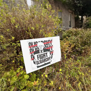 2025 Fight Oligarchy Yard Sign
