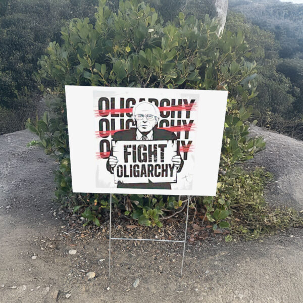2025 Fight Oligarchy Yard Sign