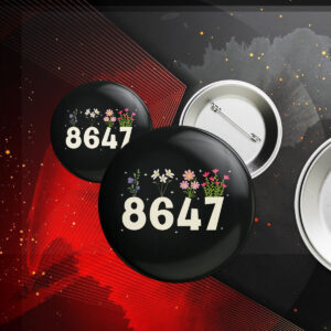 8647 Flower Not My President Liberal, Anti Trump Button