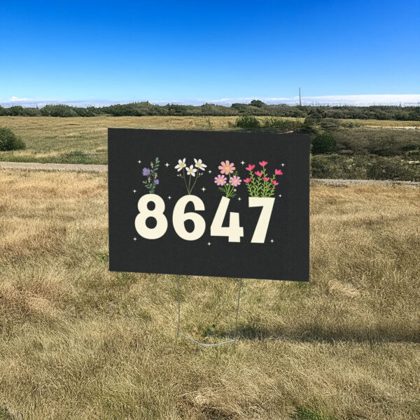 8647 Flower Not My President Liberal, Anti Trump Yard Sign