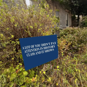 A Lot Of You Didn't Google Tariffs And It Shows Anti Trump Yard Sign