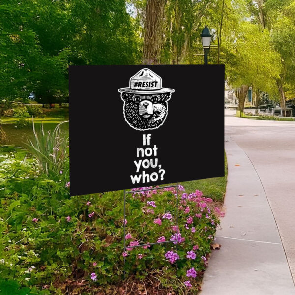 Alt National Park Service Resist Bear If Not You Who Yard Sign