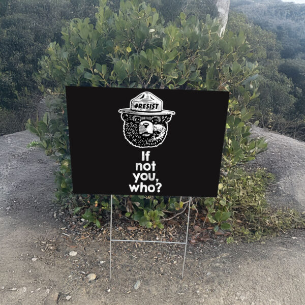 Alt National Park Service Resist Bear If Not You Who Yard Sign