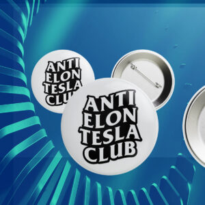 Anti Elon Tesla Club Button