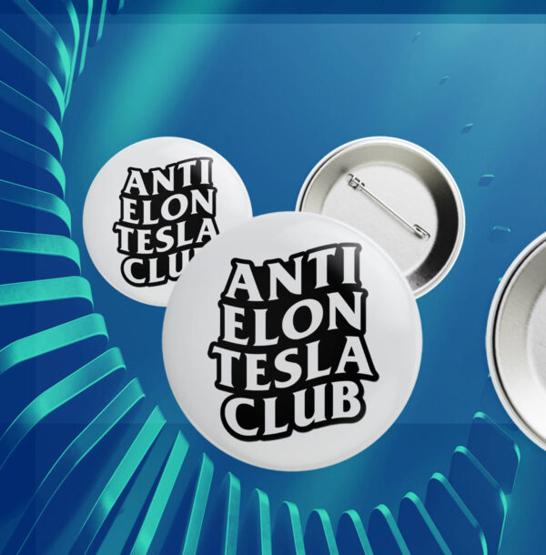 Anti Elon Tesla Club Button