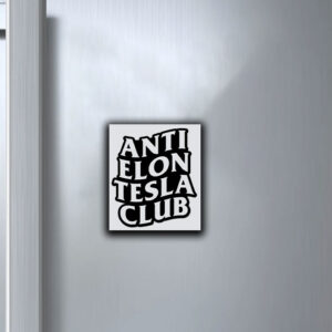 Anti Elon Tesla Club Sticker ,Car Magnet