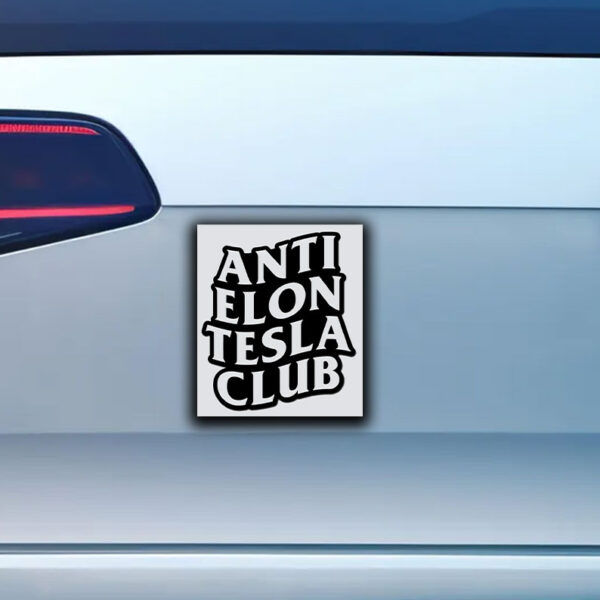 Anti Elon Tesla Club Sticker ,Car Magnet