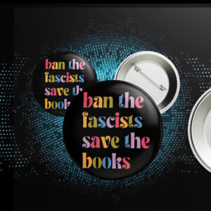Ban the fascists save the books, Anti trump oligarchy Button