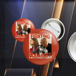 Bernie Sanders Fighting Oligarchy Button