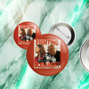Bernie Sanders Fighting Oligarchy Button