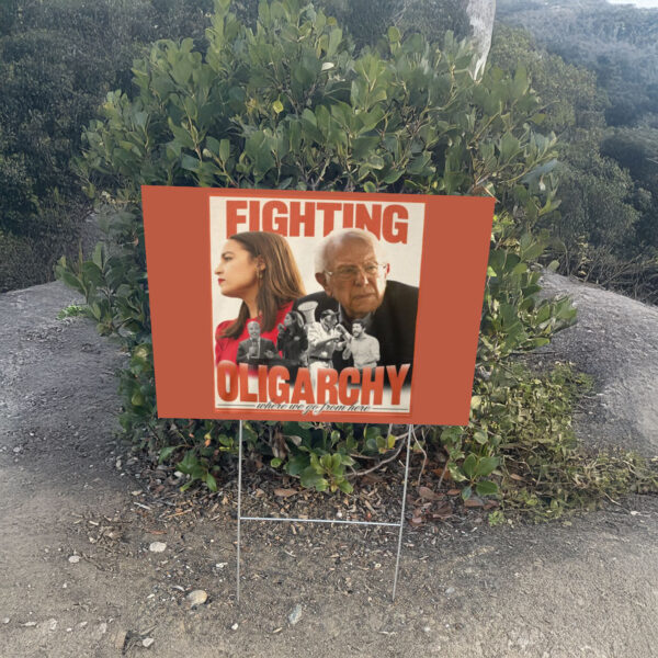 Bernie Sanders Fighting Oligarchy Yard Sign