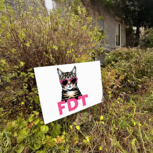 Cat FDT Yard Sign