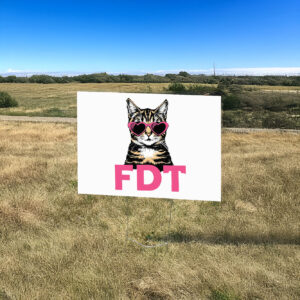 Cat FDT Yard Sign