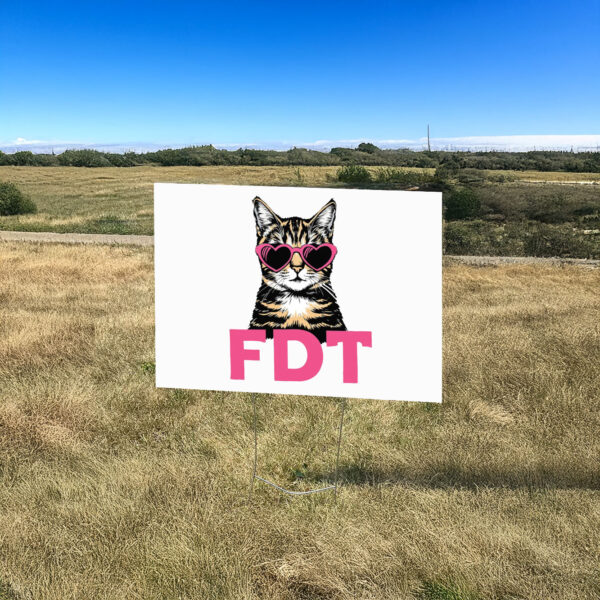 Cat FDT Yard Sign