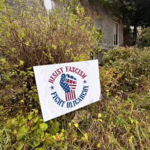 Cute Resist Fascism Fight Oligarchy, Anti Elon Protest 2025 Yard Sign