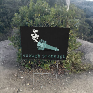 Enough Is Enough Yard Sign: Subtle FDT Message