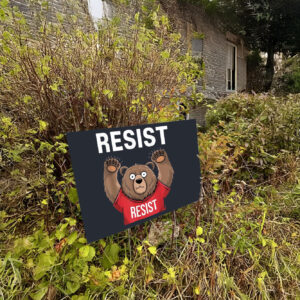 Environmental Activism, Smokey Bear Resist Yard Sign