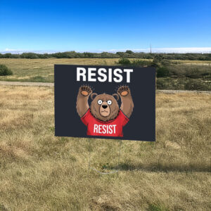 Environmental Activism, Smokey Bear Resist Yard Sign