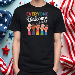 Everyone Is Welcome Here Idaho Teacher, protest and resist T-Shirt
