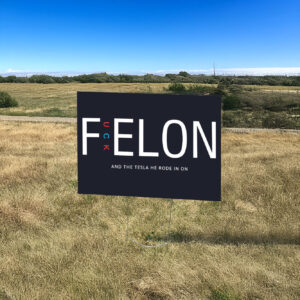 F Elon Sign PRINTABL And The Tesla He Rode In On Yard Sign