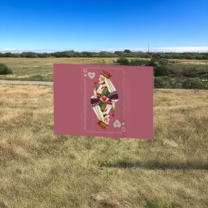 FDT Queen Of Hearts Anti Trump Yard Sign