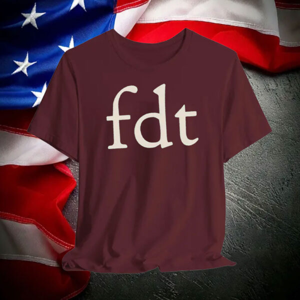 FDT, Subtle Anti Trump T-Shirt
