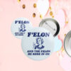 F'Elon And The Felon He Rode In On Button