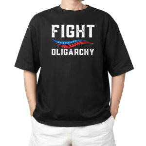 Fight Oligarchy Against Corporate Greed Activist T-Shirt