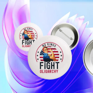 Fight Oligarchy, No Kings 2025 Button