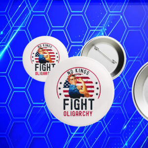 Fight Oligarchy, No Kings 2025 Button