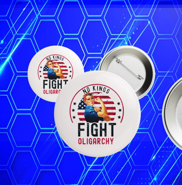 Fight Oligarchy, No Kings 2025 Button