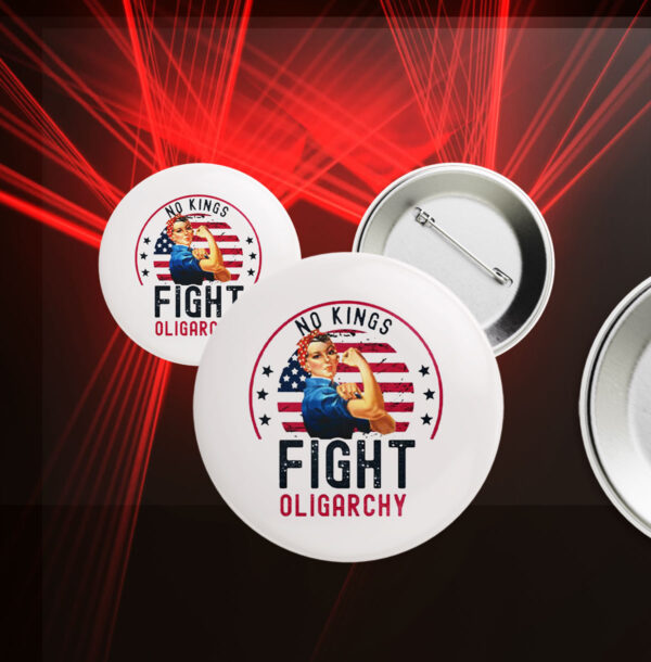 Fight Oligarchy, No Kings 2025 Button