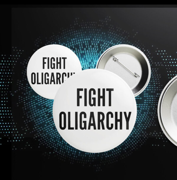 Fight Oligarchy, Resist Button