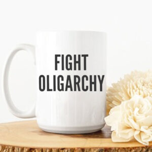 Fight Oligarchy, Resist Mug