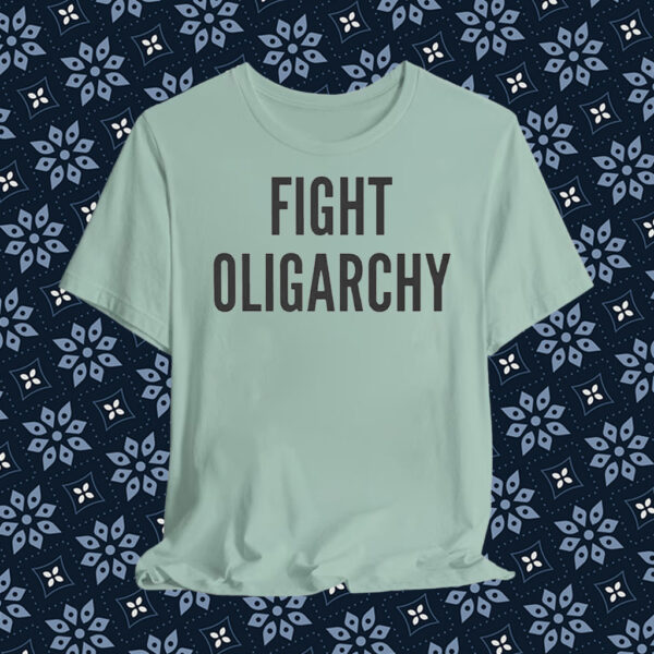 Fight Oligarchy, Resist T-Shirt