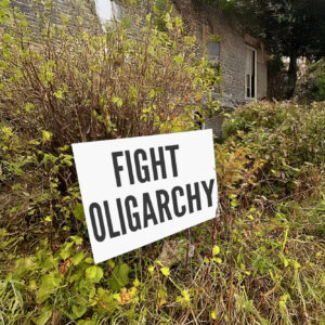 Fight Oligarchy, Resist Yard Sign