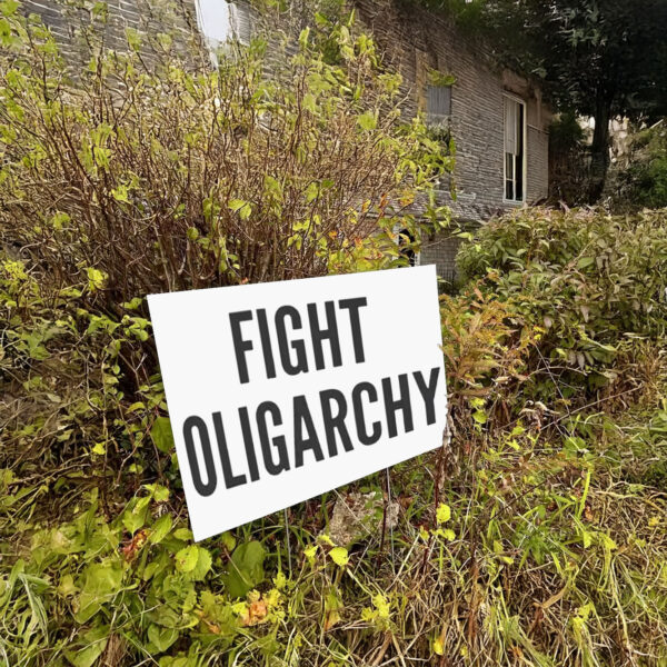 Fight Oligarchy, Resist Yard Sign