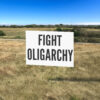 Fight Oligarchy, Resist Yard Sign