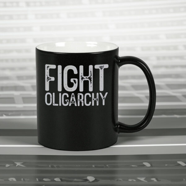 Fight Oligarchy Shirt, resist Mug