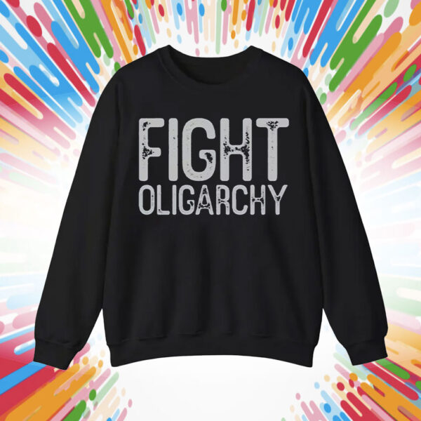 Fight Oligarchy Shirt, resist T-Shirt