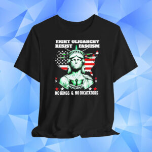 Fight Oligarhy Resist Fascism No Kongs And No Diccataors T-Shirt