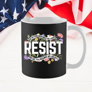 Floral Resist Not My President Anti-Trump Mugs