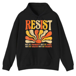 Floral Resist Not My President Anti-Trump, Not My Values Not My Beliefs T-Shirt