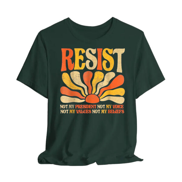 Floral Resist Not My President Anti-Trump, Not My Values Not My Beliefs T-Shirt
