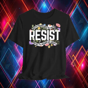 Floral Resist Not My President Anti-Trump T-Shirt