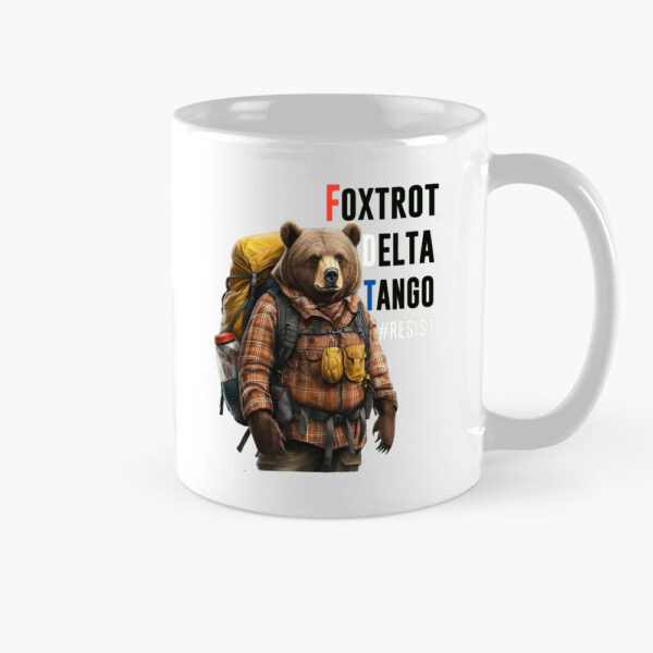 Foxtrot Delta Tango Bear #RESIST Mug